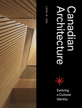 Hardcover Canadian Architecture: Evolving a Cultural Identity Book