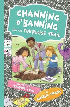 Channing O'Banning and the Turquoise Trail - Book  of the Channing O'Banning