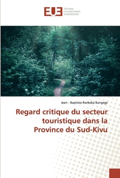 Paperback Regard critique du secteur touristique dans la Province du Sud-Kivu [French] Book