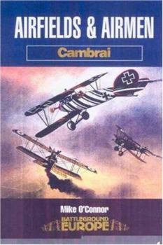 Paperback Airfields and Airmen: Cambrai Book