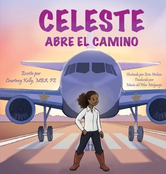Hardcover Celeste Paves the Way / Celeste abre el camino [Spanish] Book