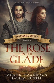 Paperback Scotland's Knight: The Rose in the Glade Book