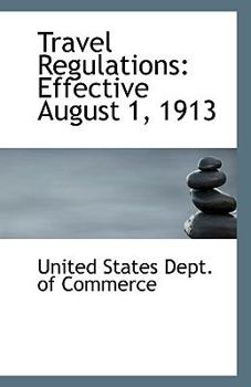 Paperback Travel Regulations: Effective August 1, 1913 Book