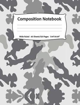 Paperback Composition Notebook: Wide Ruled, 60 Sheets/120 Pages, 7.44" x 9.69 Gray Military Camouflage Book