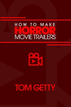 Paperback How To Make Horror Movie Trailers Book