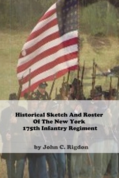 Paperback Historical Sketch And Roster Of The New York 175th Infantry Regiment Book