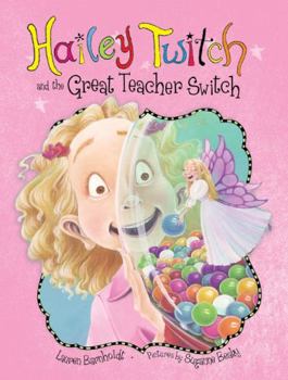 Hailey Twitch and the Great Teacher Switch - Book #2 of the Hailey Twitch