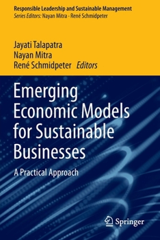 Paperback Emerging Economic Models for Sustainable Businesses: A Practical Approach Book