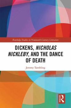 Hardcover Dickens, Nicholas Nickleby, and the Dance of Death Book