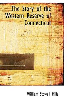Paperback The Story of the Western Reserve of Connecticut Book