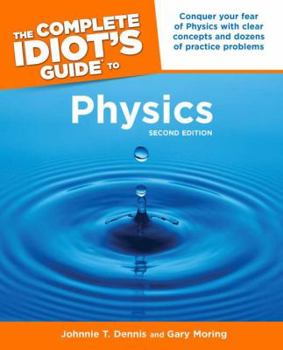 Paperback The Complete Idiot's Guide to Physics Book