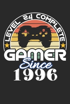 Level 24 complete Gamer since 1996: funny retro vintage 24th Gamer Birthday Gift notebook / journal gaming lovers gift