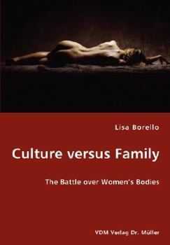 Culture versus Family: The Battle over Women’s Bodies