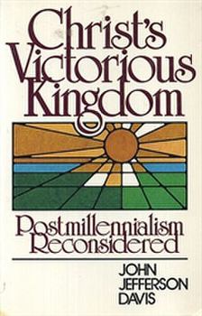 Paperback Christ's victorious kingdom: Postmillennialism reconsidered Book