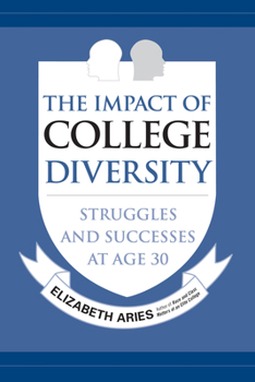 Paperback The Impact of College Diversity: Struggles and Successes at Age 30 Book