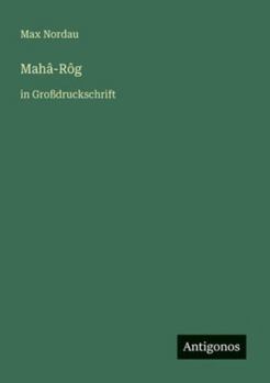 Mahâ-Rôg: in Großdruckschrift (German Edition)
