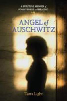 Paperback Angel of Auschwitz: A Spiritual Memoir of Forgiveness and Healing Book