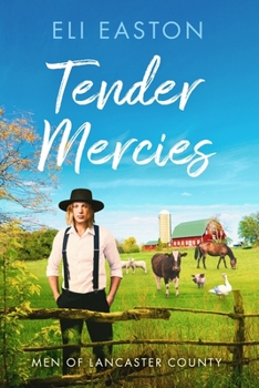 Tender Mercies - Book #2 of the Men of Lancaster County