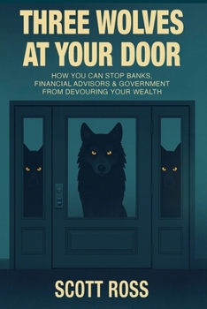 Three Wolves at Your Door