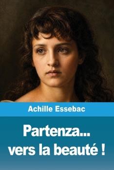 Partenza... vers la beauté ! (French Edition)