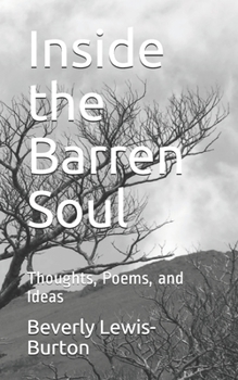 Paperback Inside the Barren Soul: Thoughts, Poems, and Ideas Book