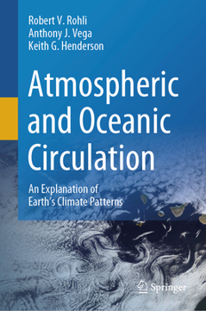 Hardcover Atmospheric and Oceanic Circulation: An Explanation of Earth's Climate Patterns Book