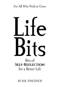 Paperback Life Bits: Bits of Self-Reflection for a Better Life Book