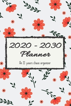 Paperback 2020 - 2030 Planner: An 11 years chaos organizer Book