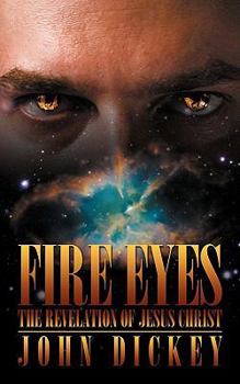 Paperback Fire Eyes: The Revelation of Jesus Christ Book