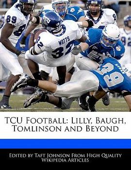 Paperback Tcu Football: Lilly, Baugh, Tomlinson and Beyond Book