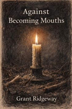 Paperback Against Becoming Mouths Book