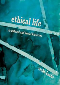 Hardcover Ethical Life: Its Natural and Social Histories Book