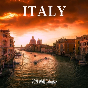 Italy 2021 Wall Calendar: Italy 2021 Calendar, 18 Months.