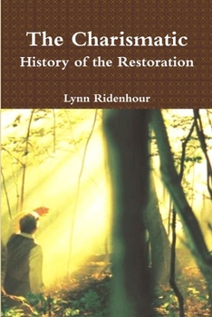 Paperback The Charismatic History of the Restoration Book