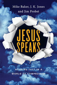 Paperback Jesus Speaks: Holding Fast in a World of Compromise Book