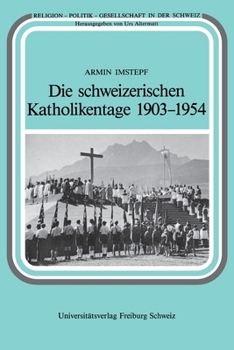 Paperback Die schweizerischen Katholikentage 1903-1954 (German Edition) [German] Book