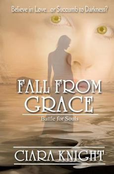 Fall From Grace - Book #2 of the Battle for Souls