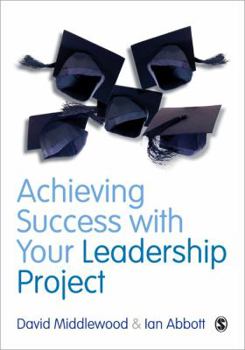 Paperback Achieving Success with Your Leadership Project Book