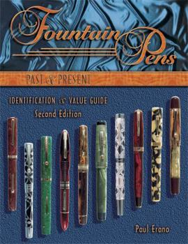 Fountain Pens Past & Present (Fountain Pens Past and Present)