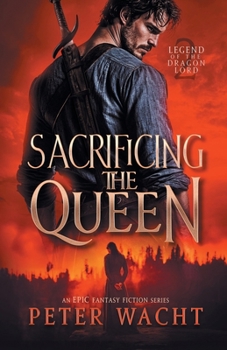Paperback Sacrificing the Queen: An Epic Fantasy Fiction Series Book