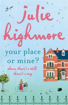 Paperback Your Place or Mine?. Julie Highmore Book