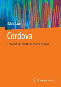 Paperback Cordova: Entwicklung Plattformneutraler Apps [German] Book