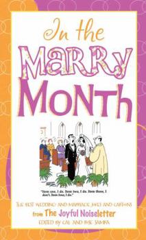 Paperback In the Marry Month: The Best Wedding and Marriage Jokes and Cartoons from the Joyful Noiseletter Book