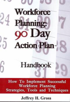 Paperback Workforce Planning: 90 Day Action Plan Handbook Book