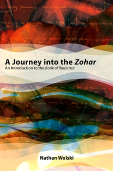 Paperback A Journey Into the Zohar: An Introduction to the Book of Radiance Book