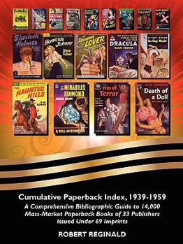 Paperback Cumulative Paperback Index, 1939-1959: A Comprehensive Bibliographic Guide to 14,000 Mass-Market Paperback Books of 33 Publishers Issued Under 69 Impr Book