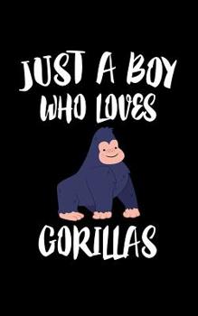 Just A Boy Who Loves Gorillas: Animal Nature Collection