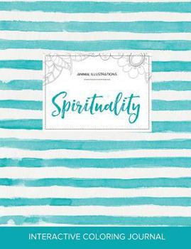 Adult Coloring Journal: Spirituality (Animal Illustrations, Color Burst)