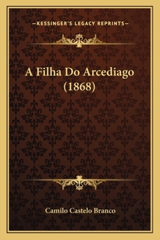 A Filha Do Arcediago - Book #1 of the A filha do arcediago