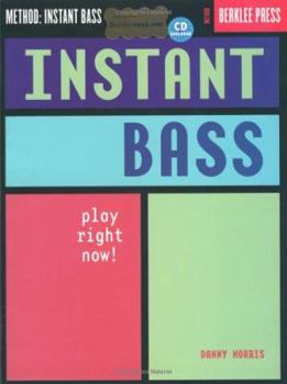 Paperback Instant Bass: Play Right Now! [With CD] Book